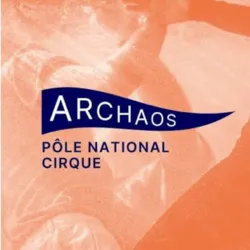 Archaos – Pôle national Cirque