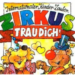 Internationaler Kinderzirkus TRAU DICH