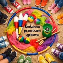 CK Zameczek – Rodzinna Przestrzeń Cyrkowa